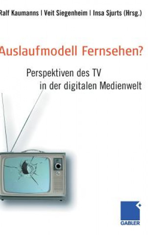 Könyv Auslaufmodell Fernsehen? Ralf Kaumanns