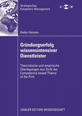 Kniha Grundungserfolg wissensintensiver Dienstleister Heiko Hansen