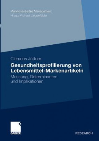 Kniha Gesundheitsprofilierung Von Lebensmittel-Markenartikeln Clemens Jüttner