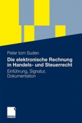 Könyv Die elektronische Rechnung in Handels- und Steuerrecht Peter tom Suden