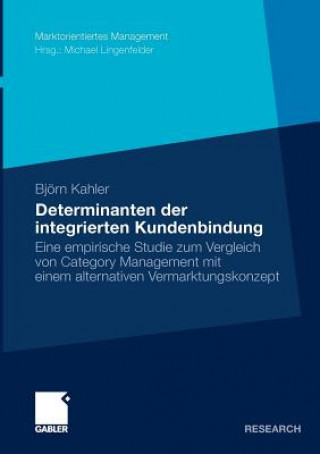 Livre Determinanten Der Integrierten Kundenbindung Björn Kahler