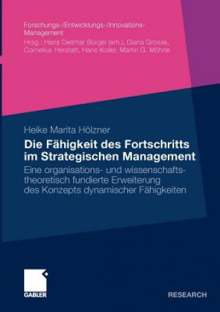 Kniha Die F higkeit Des Fortschritts Im Strategischen Management Heike M. Hölzner