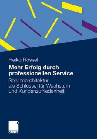 Kniha Mehr Erfolg durch professionellen Service Heiko Rössel