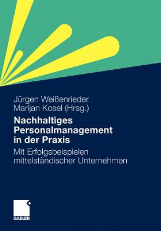 Kniha Nachhaltiges Personalmanagement in Der Praxis Jürgen Weißenrieder