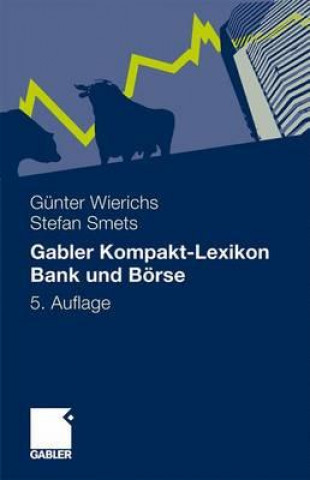 Kniha Gabler Kompakt-Lexikon Bank und Borse Günter Wierichs