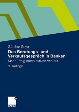 Kniha Das Beratungs- und Verkaufsgesprach in Banken Günther Geyer