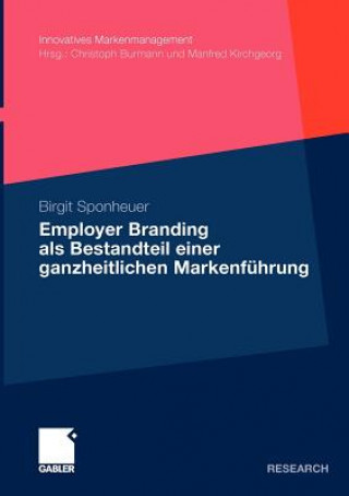 Kniha Employer Branding ALS Bestandteil Einer Ganzheitlichen Markenfuhrung Birgit Sponheuer