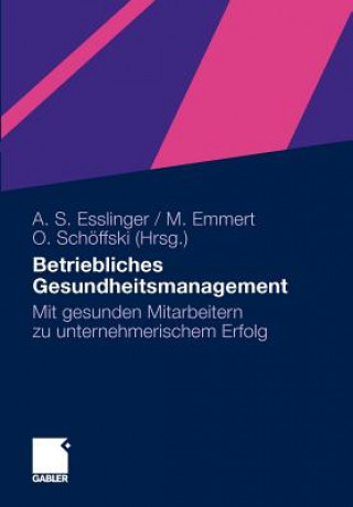 Книга Betriebliches Gesundheitsmanagement Adelheid S. Esslinger