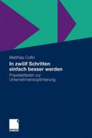 Könyv In zwolf Schritten einfach besser werden Matthias Collin