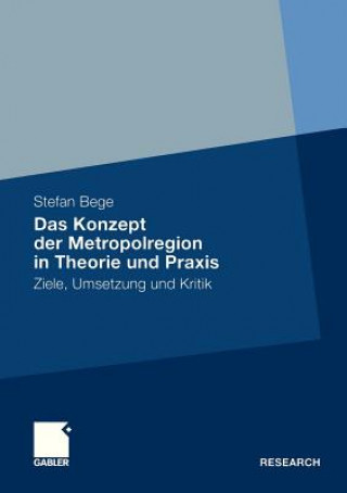 Kniha Konzept Der Metropolregion in Theorie Und Praxis Stefan Bege
