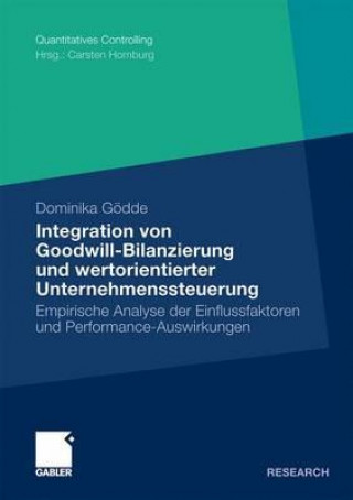 Kniha Integration Von Goodwill-Bilanzierung Und Wertorientierter Unternehmenssteuerung Dominika Gödde