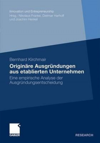 Książka Originare Ausgrundungen Aus Etablierten Unternehmen Bernhard Kirchmair