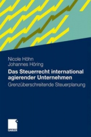 Knjiga Das Steuerrecht international agierender Unternehmen Nicole Höhn