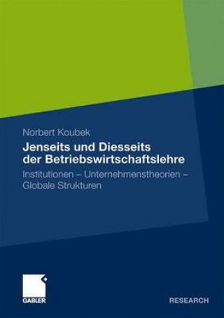 Kniha Jenseits Und Diesseits Der Betriebswirtschaftslehre Norbert Koubek