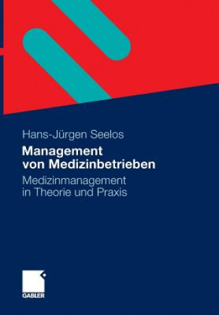 Книга Management Von Medizinbetrieben Hans-Jürgen Seelos