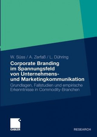 Книга Corporate Branding Im Spannungsfeld Von Unternehmens- Und Marketingkommunikation Werner Süss