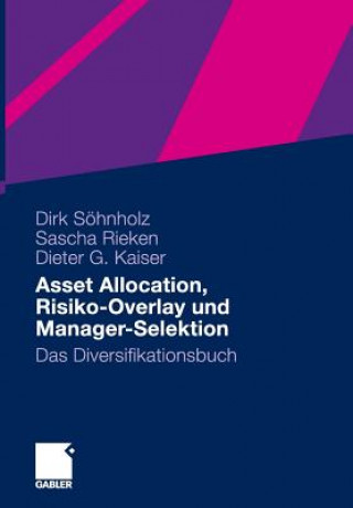 Könyv Asset Allocation, Risiko-Overlay Und Manager-Selektion Dirk Söhnholz