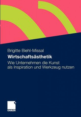 Książka Wirtschafts sthetik Brigitte Biehl-Missal