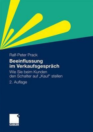 Kniha Beeinflussung Im Verkaufsgesprach Ralf-Peter Prack