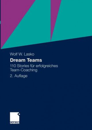 Книга Dream Teams Wolf W. Lasko