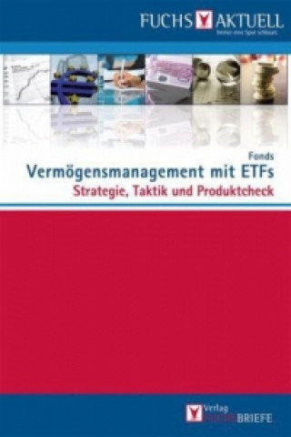 Könyv FUCHS-Aktuell: Vermogensmanagement mit ETFs edaktion Fuchsbriefe