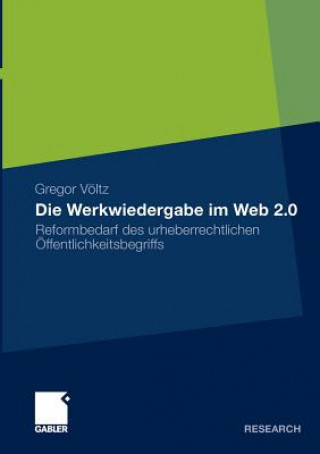 Книга Die Werkwiedergabe Im Web 2.0 Gregor Völtz