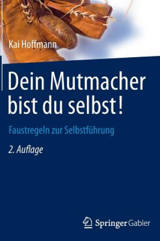 Книга Dein Mutmacher bist du selbst! Kai Hoffmann