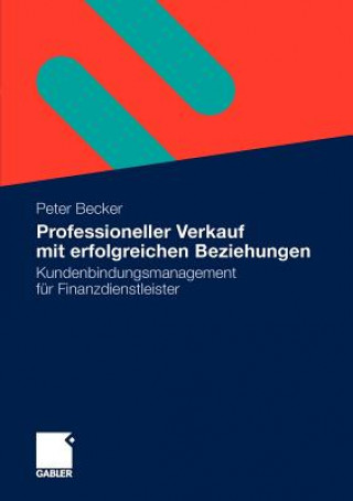 Könyv Professioneller Verkauf Mit Erfolgreichen Beziehungen Peter Becker