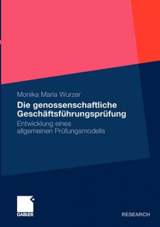 Kniha Die Genossenschaftliche Geschaftsfuhrungsprufung Monika M. Wurzer