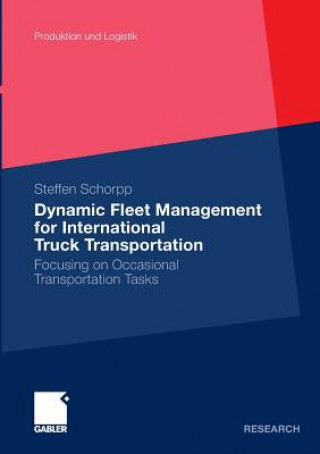 Книга Dynamic Fleet Management for International Truck Transportation Steffen Schorpp