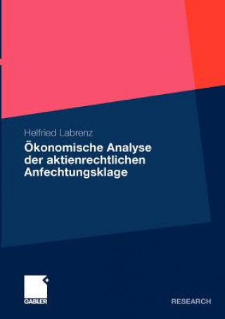 Książka OEkonomische Analyse Der Aktienrechtlichen Anfechtungsklage Helfried Labrenz