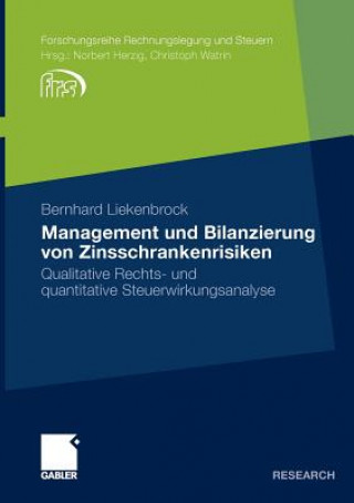 Kniha Management Und Bilanzierung Von Zinsschrankenrisiken Bernhard Liekenbrock