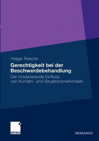 Kniha Gerechtigkeit Bei Der Beschwerdebehandlung Holger Roschk