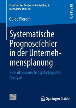 Książka Systematische Prognosefehler in Der Unternehmensplanung Guido Pieroth