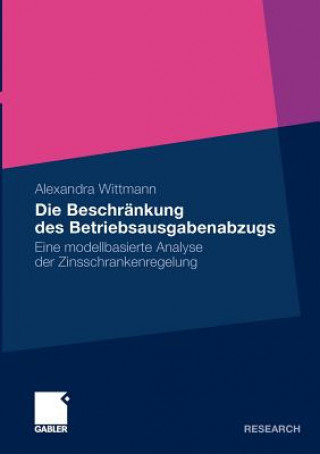 Knjiga Die Beschrankung Des Betriebsausgabenabzugs Alexandra Wittmann