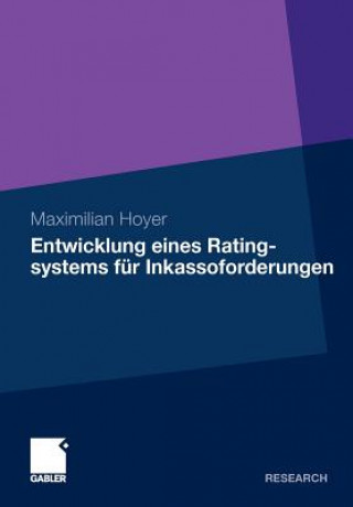 Kniha Entwicklung Eines Ratingsystems Fur Inkassoforderungen Maximilian Hoyer