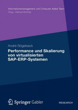 Książka Performance Und Skalierung Von SAP Erp Systemen in Virtualisierten Umgebungen André Bögelsack