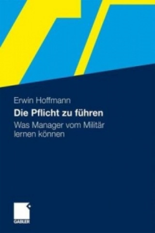 Книга Die Pflicht zu fuhren Erwin Hoffmann