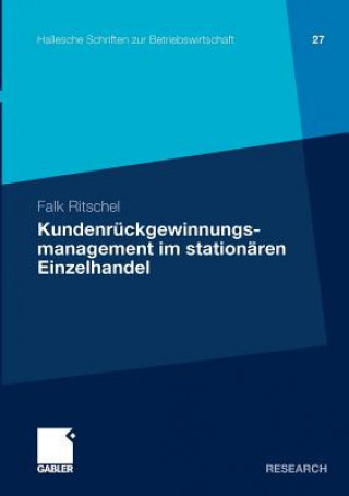 Kniha Kundenruckgewinnungsmanagement Im Stationaren Einzelhandel Falk Ritschel