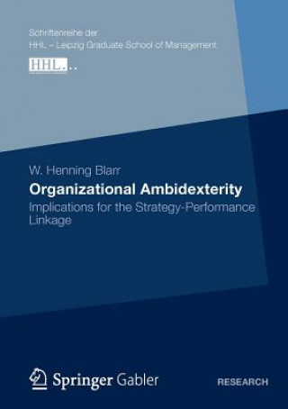 Kniha Organizational Ambidexterity W. Henning Blarr