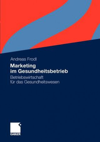Книга Marketing Im Gesundheitsbetrieb Andreas Frodl