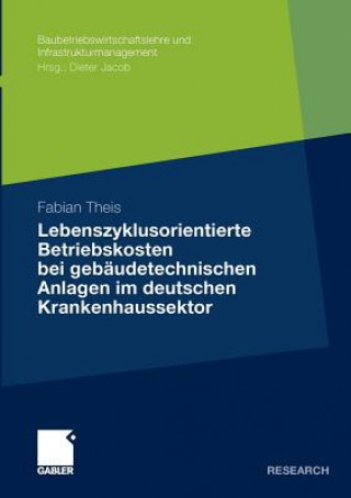 Carte Lebenszyklusorientierte Betriebskosten Bei Gebaudetechnischen Anlagen Im Deutschen Krankenhaussektor Fabian Theis