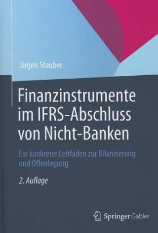 Könyv Finanzinstrumente Im IFRS-Abschluss Von Nicht-Banken Jürgen Stauber