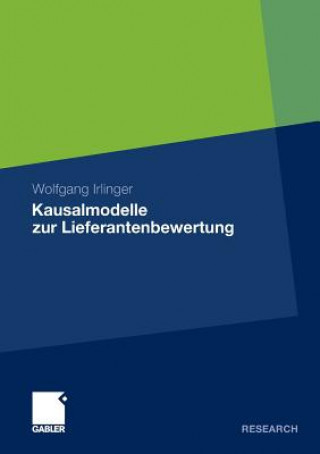 Книга Kausalmodelle Zur Lieferantenbewertung Wolfgang Irlinger