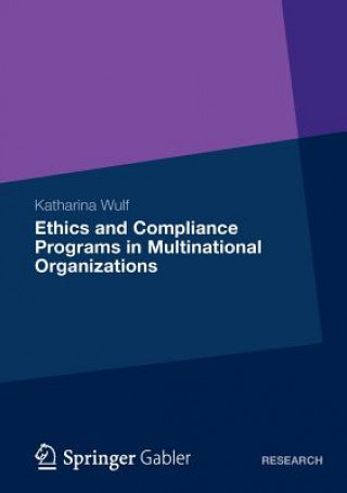 Kniha Ethics and Compliance Programs in Multinational Organizations Katharina Wulf