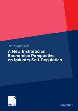 Könyv New Institutional Economics Perspective on Industry Self-Regulation Jan Sammeck