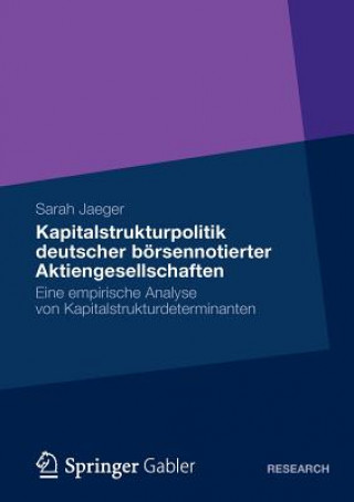 Könyv Kapitalstrukturpolitik Deutscher Boersennotierter Aktiengesellschaften Sarah Jaeger