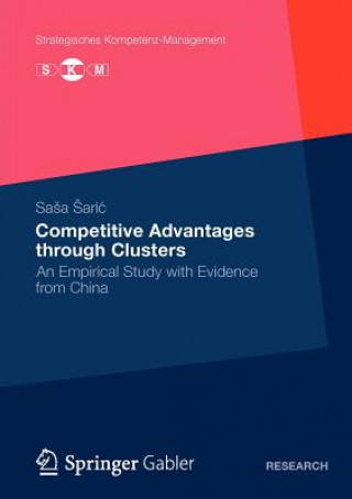 Kniha Competitive Advantages through Clusters Sasa Saric