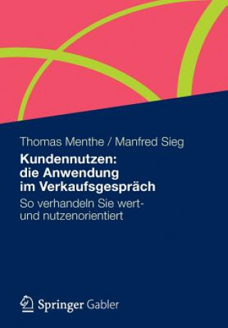 Könyv Kundennutzen: die Anwendung im Verkaufsgesprach Thomas Menthe