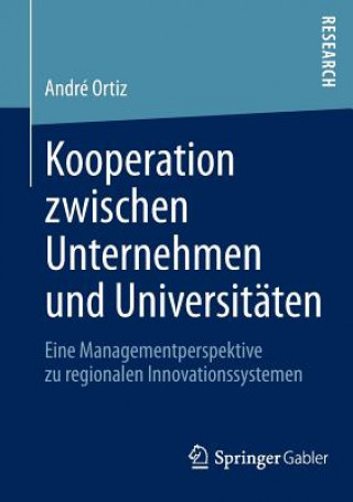 Knjiga Kooperation Zwischen Unternehmen Und Universitaten André Ortiz